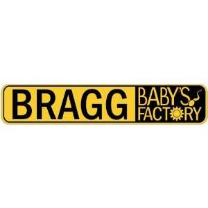   BRAGG BABY FACTORY  STREET SIGN
