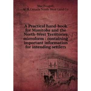   intending settlers W. B,Canada North West Land Co MacDougall Books