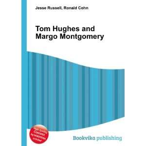 Tom Hughes and Margo Montgomery Ronald Cohn Jesse Russell Books