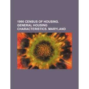   characteristics. Maryland (9781234429218) U.S. Government Books