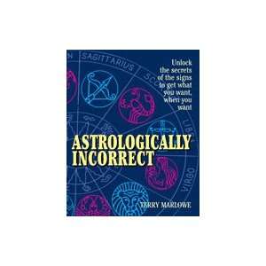  Astrologically Incorrect Terry Marlowe Books
