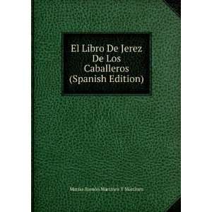   Spanish Edition) MatÃ­as RamÃ³n MartÃ­nez Y MartÃ­nez Books