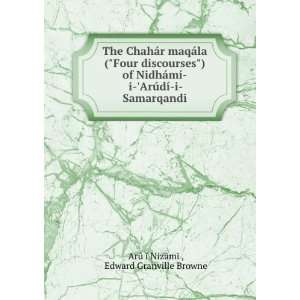  The ChahÃ¡r maqÃ¡la (Four discourses) of NidhÃ¡mÃ 