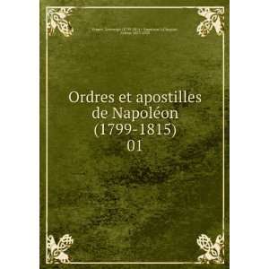  Ordres et apostilles de NapolÃ©on (1799 1815). 01 