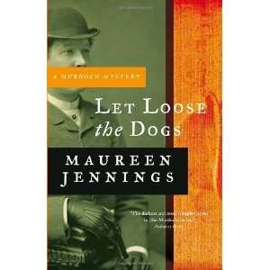   the Dogs (Murdoch Mysteries) [Paperback] Maureen Jennings Books