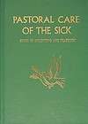 Pastoral Care of the Sick (Large) NEW by