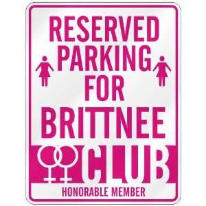   RESERVED PARKING FOR BRITTNEE 