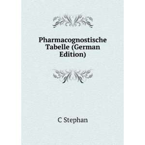  Pharmacognostische Tabelle (German Edition) C Stephan 
