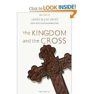   the Cross (Apprentice Resources) [Paperback] James Bryan Smith Books