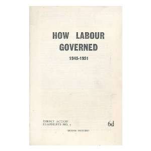  How Labour governed, 1945 1951 Syndicalist Workers 