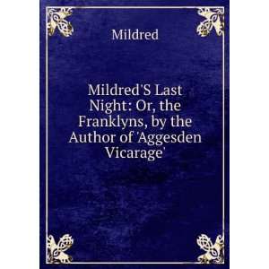   the Franklyns, by the Author of Aggesden Vicarage. Mildred Books