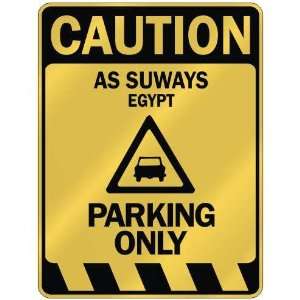   CAUTION AS SUWAYS PARKING ONLY  PARKING SIGN EGYPT 