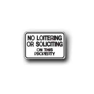  Metal Sign 18x12 No Loitering or Soliciting on this Property 