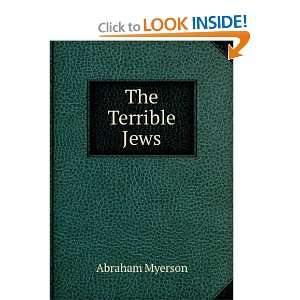  The Terrible Jews Abraham Myerson Books