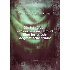  . Eine juristisch dogmatische studie Steinberg Isaac Nachman Books