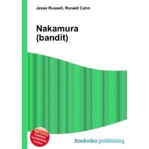 Nakamura (bandit) Ronald Cohn Jesse Russell  Books