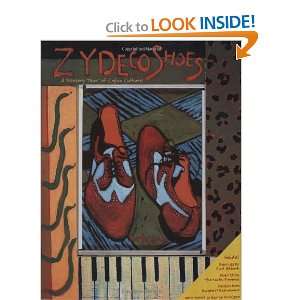  Zydeco Shoes A Sensory Tour of Cajun Culture [Hardcover 