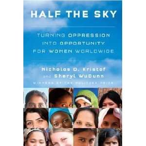  by Nicholas D.Kristof Half the Sky, TurningOppression,1 