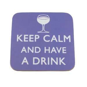  Keep Calm and Have a Drink Keep Calm Style Traditional 