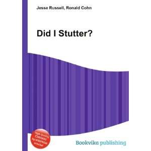  Did I Stutter? Ronald Cohn Jesse Russell Books