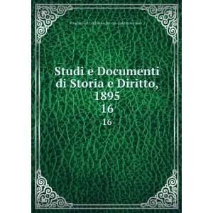  Studi e Documenti di Storia e Diritto, 1895. 16 Accademia 