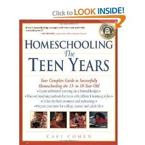 Homeschooling The Teen Years Your Complete Guide to Successfully 