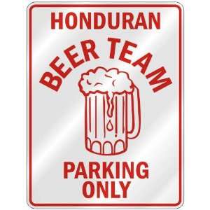   TEAM PARKING ONLY  PARKING SIGN COUNTRY HONDURAS