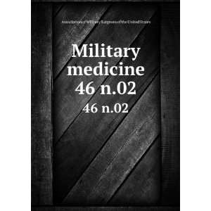  Military medicine. 46 n.02 Association of Military 