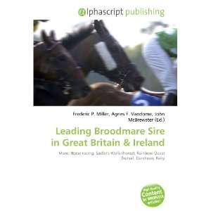  Leading Broodmare Sire in Great Britain (9786133603219 