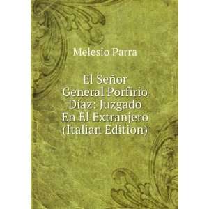   az Juzgado En El Extranjero (Italian Edition) Melesio Parra Books