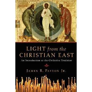   to the Orthodox Tradition [Paperback] James R. Payton Jr. Books