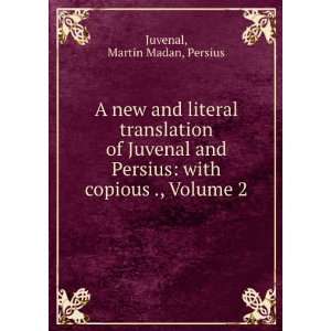  A New and Literal Translation of Juvenal and Persius With 