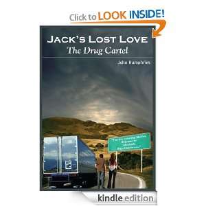 Jacks Lost Love The Drug Cartel John Humphries  Kindle 