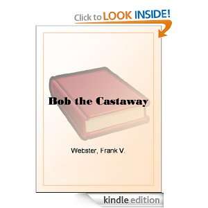 Bob the Castaway Frank V. Webster  Kindle Store