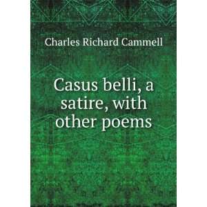  Casus belli, a satire, with other poems Charles Richard 