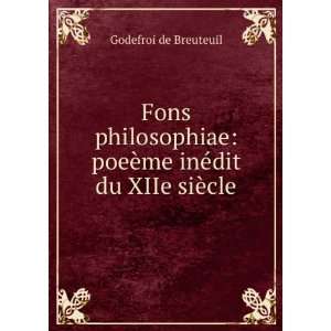   inÃ©dit du XIIe siÃ¨cle Godefroi de Breuteuil  Books