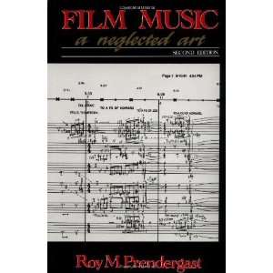    Film Music A Neglected Art [Paperback] Roy M. Prendergast Books