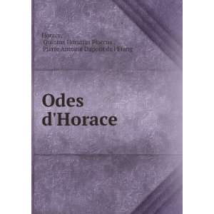  Odes dHorace Quintus Horatius Flaccus , Pierre Antoine 