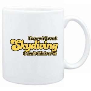 New  Live Whitout Skydiving  I Dont Think So  Retro  Mug 