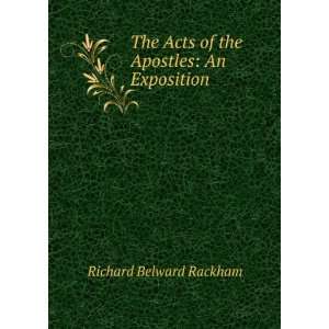   Acts of the Apostles An Exposition Richard Belward Rackham Books