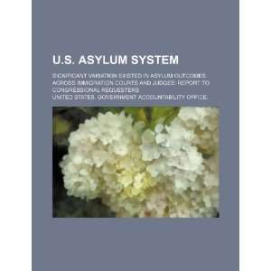  U.S. asylum system significant variation existed in 