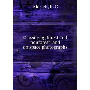   forest and nonforest land on space photographs R. C Aldrich Books