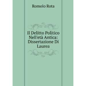  etÃ  Antica Dissertazione Di Laurea Romolo Rota  Books