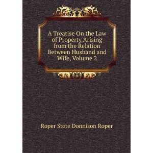   Between Husband and Wife, Volume 2 Roper Stote Donnison Roper Books