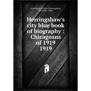  Herringshaws city blue book of biography  Chicagoans of 
