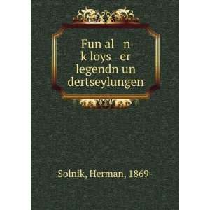   kÌ£loys er legendn un dertseylungen Herman, 1869  Solnik Books