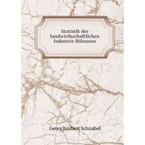   Industrie BÃ¶hmens Georg Norbert Schnabel Books