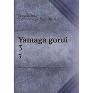  Yamaga gorui. 3 Soko, 1622 1685,Furukawa, Kichi Yamaga 