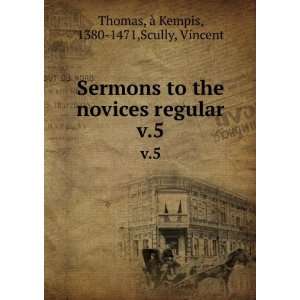   regular. v.5 Ã  Kempis, 1380 1471,Scully, Vincent Thomas Books