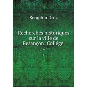   sur la ville de BesanÃ§on CollÃ©ge Seraphin Droz Books
